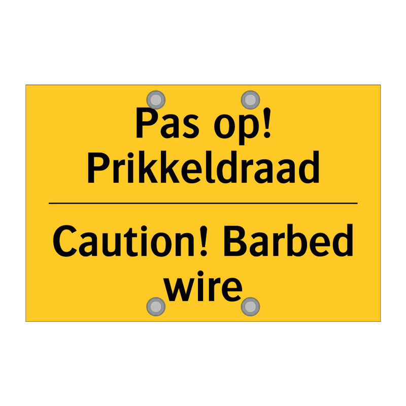 Pas op! Prikkeldraad - Caution! Barbed wire & Pas op! Prikkeldraad - Caution! Barbed wire