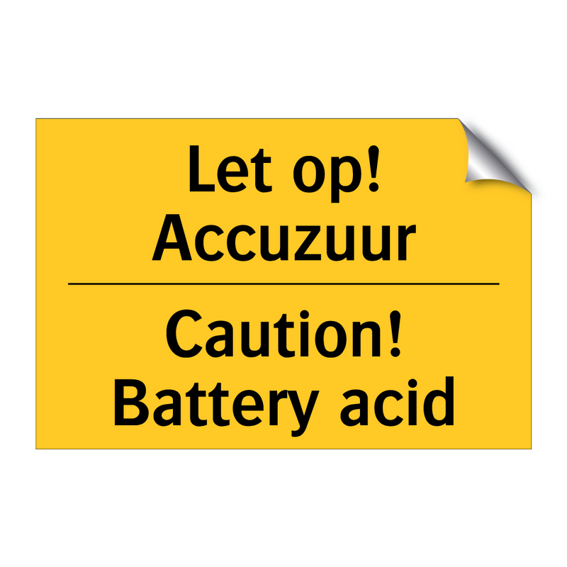 Let op! Accuzuur - Caution! Battery acid & Let op! Accuzuur - Caution! Battery acid