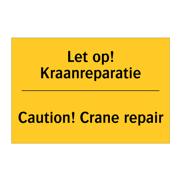 Let op! Kraanreparatie - Caution! Crane repair & Let op! Kraanreparatie - Caution! Crane repair