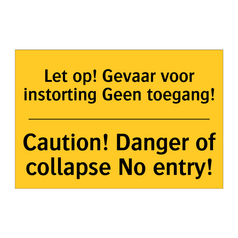 Let op! Gevaar voor instorting Geen toegang! - Caution! Danger of collapse No entry!