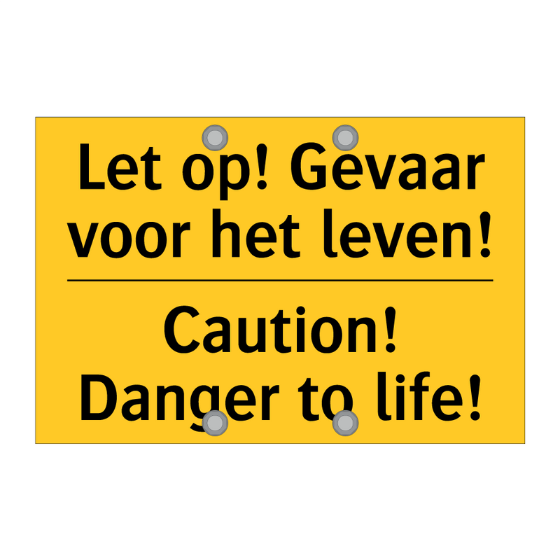 Let op! Gevaar voor het leven! - Caution! Danger to life!