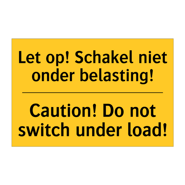 Let op! Schakel niet onder belasting! - Caution! Do not switch under load!