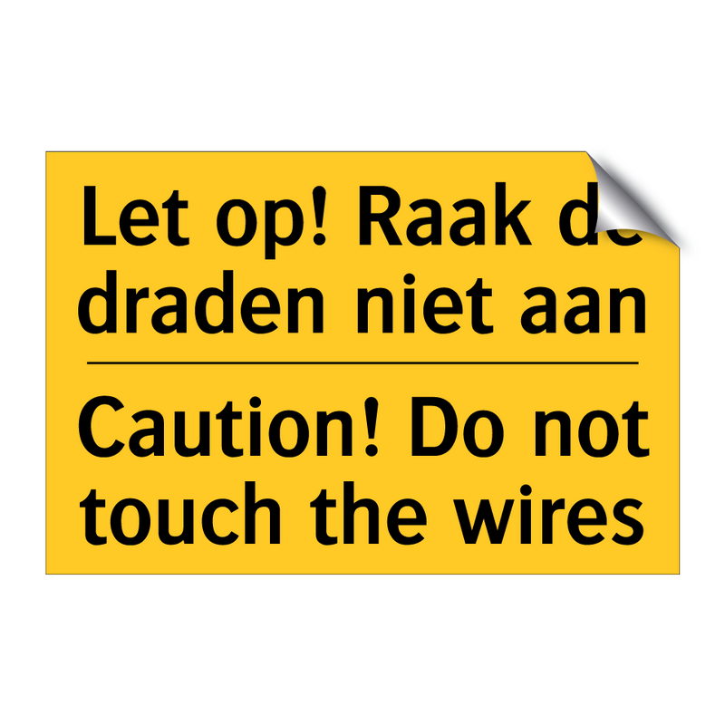 Let op! Raak de draden niet aan - Caution! Do not touch the wires