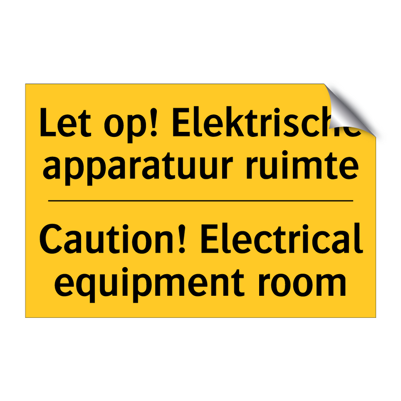 Let op! Elektrische apparatuur ruimte - Caution! Electrical equipment room