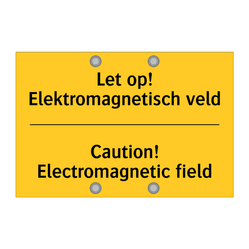 Let op! Elektromagnetisch veld - Caution! Electromagnetic field