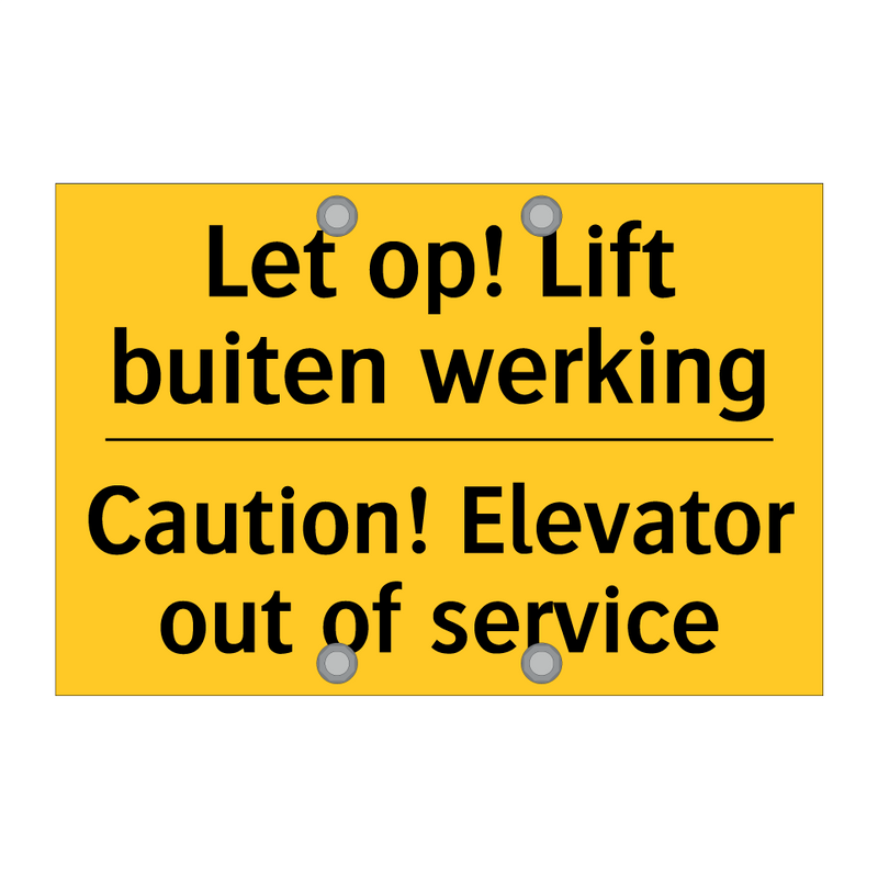 Let op! Lift buiten werking - Caution! Elevator out of service