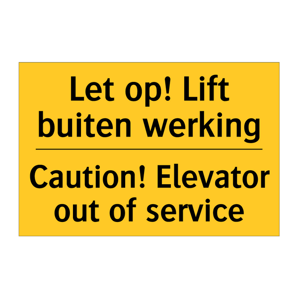 Let op! Lift buiten werking - Caution! Elevator out of service