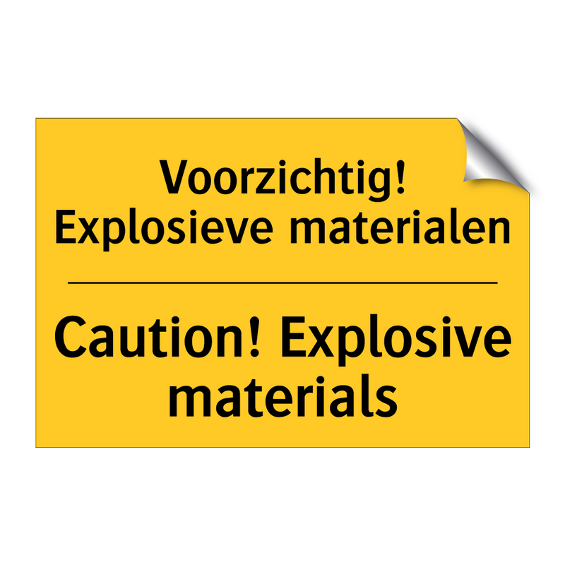 Voorzichtig! Explosieve materialen - Caution! Explosive materials