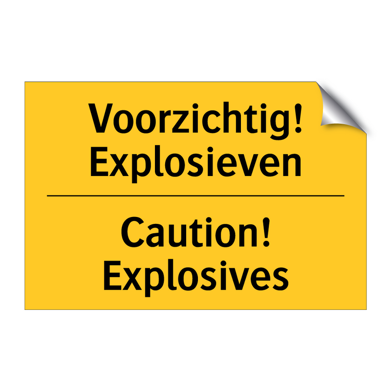 Voorzichtig! Explosieven - Caution! Explosives & Voorzichtig! Explosieven - Caution! Explosives