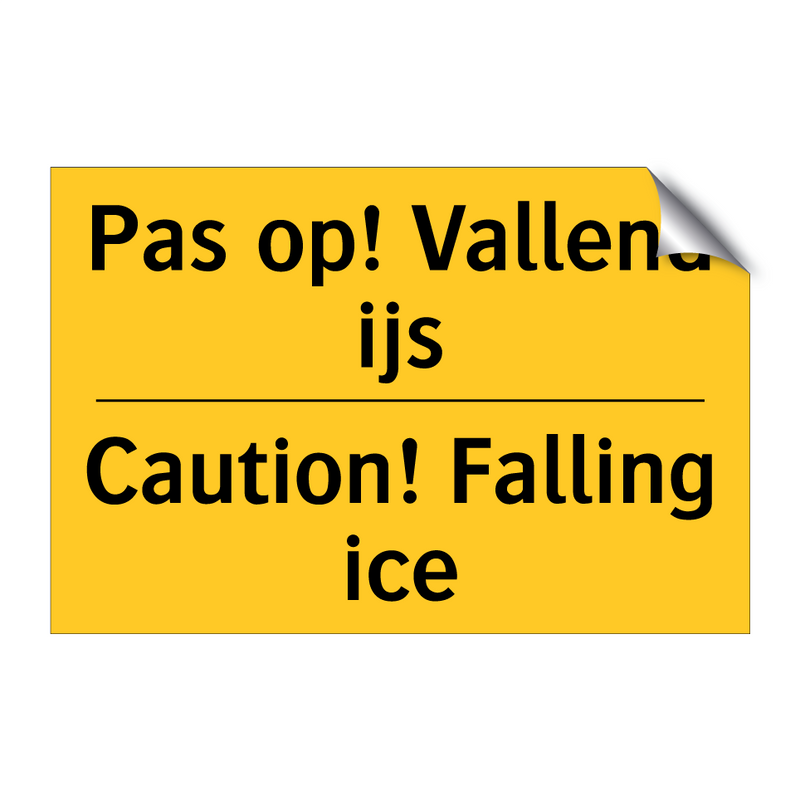 Pas op! Vallend ijs - Caution! Falling ice & Pas op! Vallend ijs - Caution! Falling ice