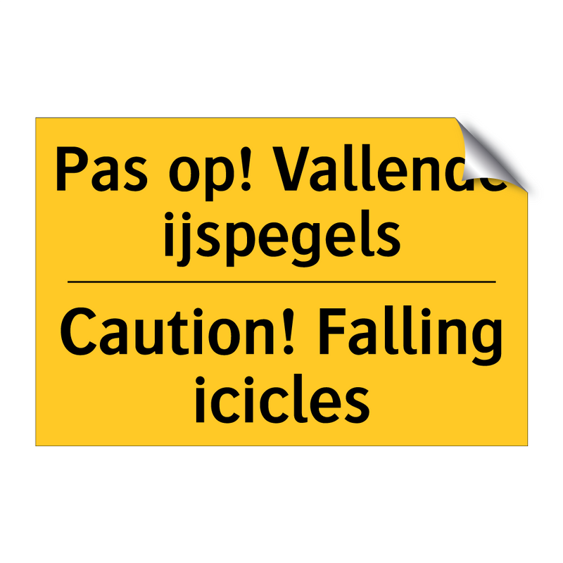 Pas op! Vallende ijspegels - Caution! Falling icicles