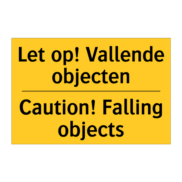 Let op! Vallende objecten - Caution! Falling objects