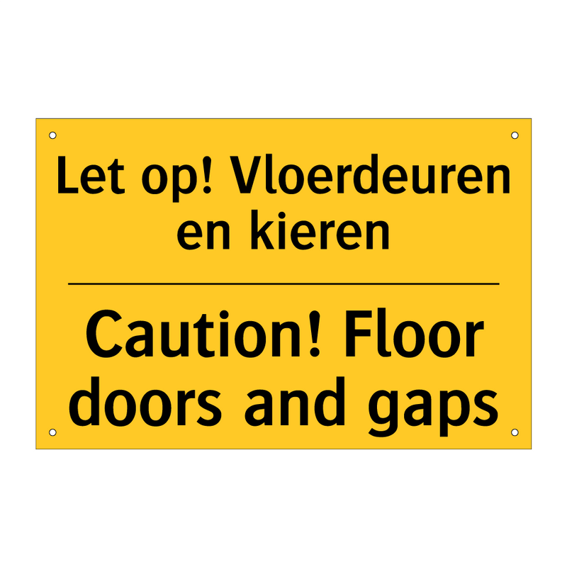 Let op! Vloerdeuren en kieren - Caution! Floor doors and gaps