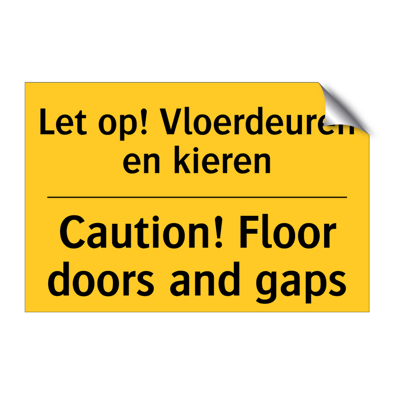 Let op! Vloerdeuren en kieren - Caution! Floor doors and gaps