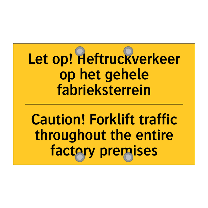 Let op! Heftruckverkeer op het /.../ - Caution! Forklift traffic throughout /.../