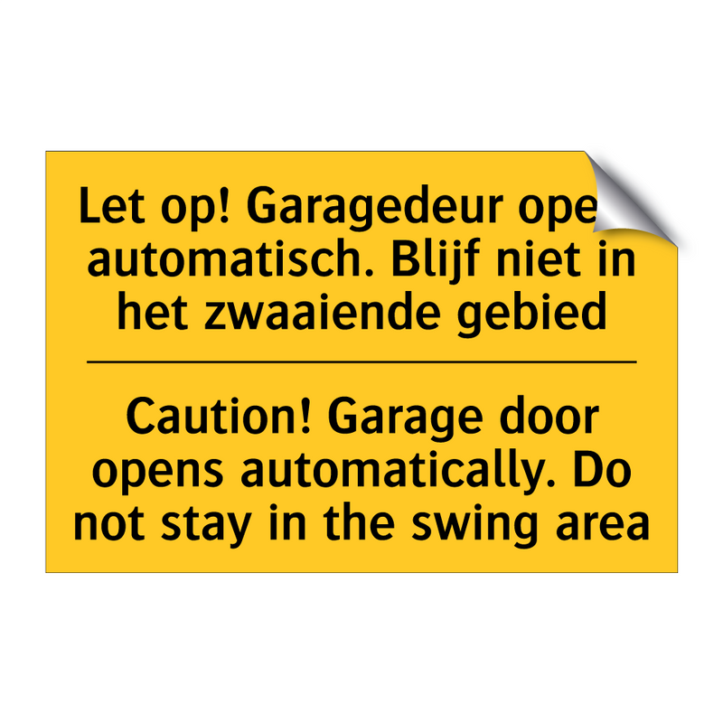 Let op! Garagedeur opent automatisch. /.../ - Caution! Garage door opens automatically. /.../