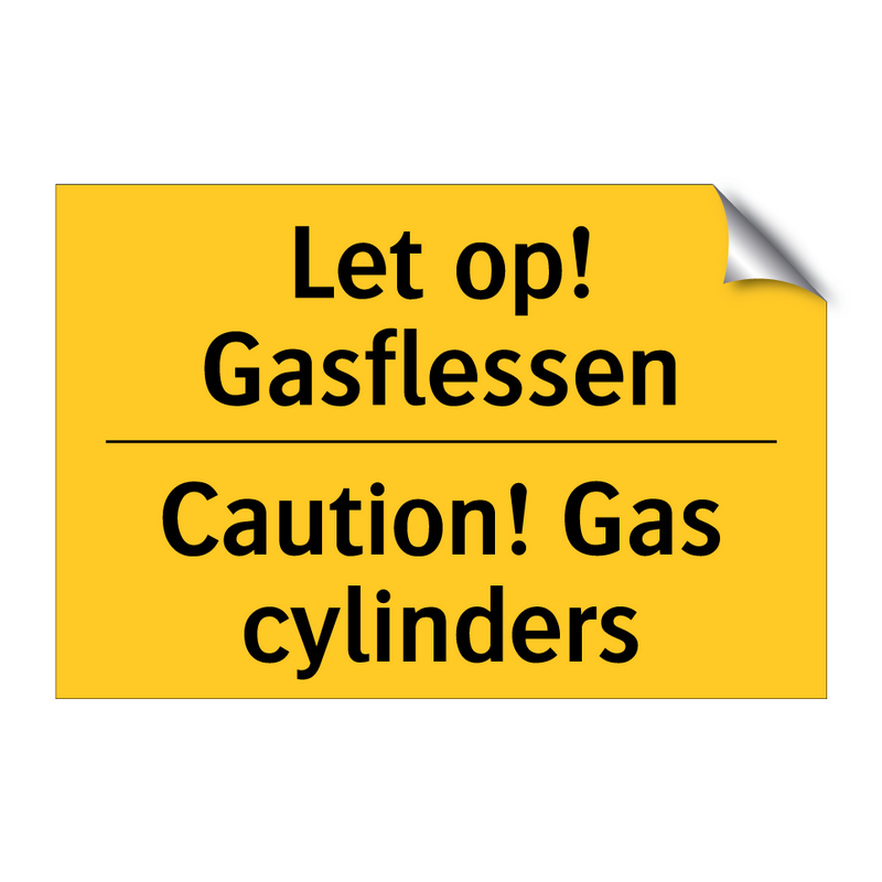 Let op! Gasflessen - Caution! Gas cylinders & Let op! Gasflessen - Caution! Gas cylinders