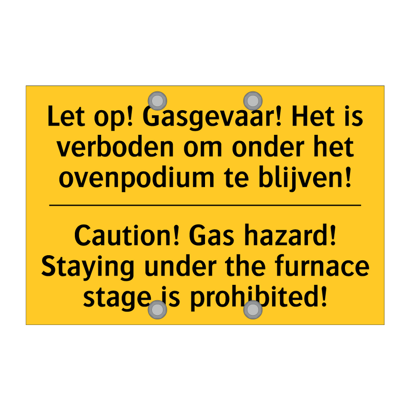 Let op! Gasgevaar! Het is verboden /.../ - Caution! Gas hazard! Staying under /.../