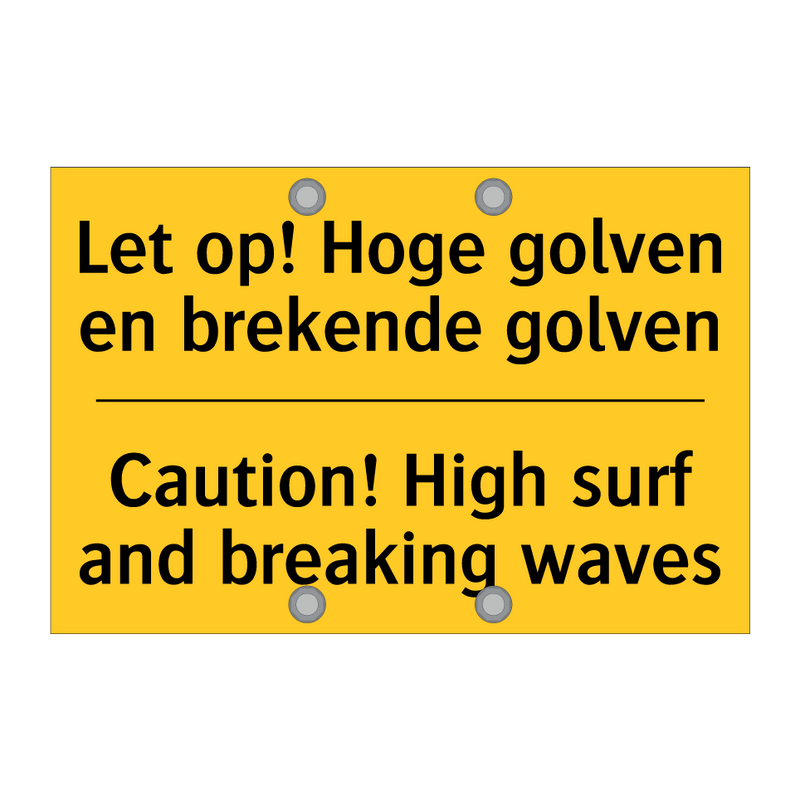 Let op! Hoge golven en brekende golven - Caution! High surf and breaking waves