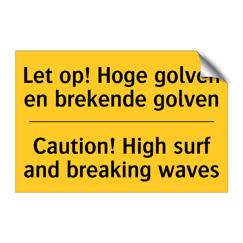 Let op! Hoge golven en brekende golven - Caution! High surf and breaking waves