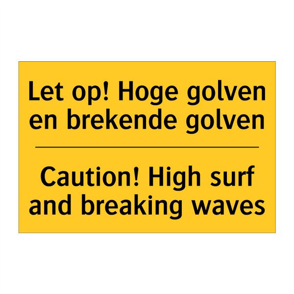 Let op! Hoge golven en brekende golven - Caution! High surf and breaking waves