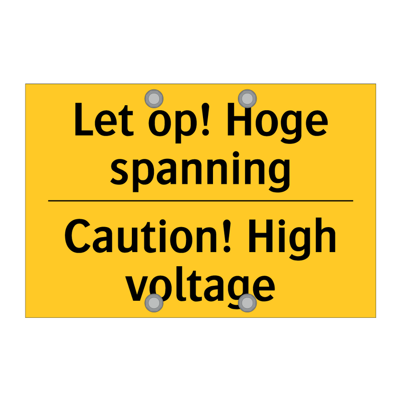 Let op! Hoge spanning - Caution! High voltage & Let op! Hoge spanning - Caution! High voltage