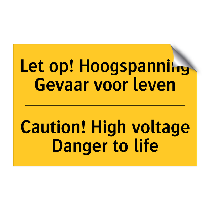 Let op! Hoogspanning Gevaar voor leven - Caution! High voltage Danger to life