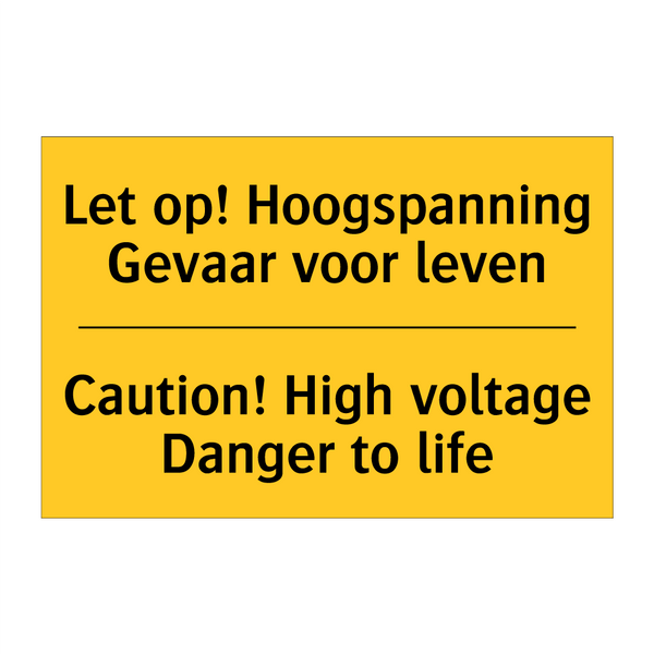 Let op! Hoogspanning Gevaar voor leven - Caution! High voltage Danger to life