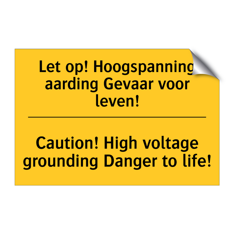 Let op! Hoogspanning aarding Gevaar voor leven! - Caution! High voltage grounding Danger to life!