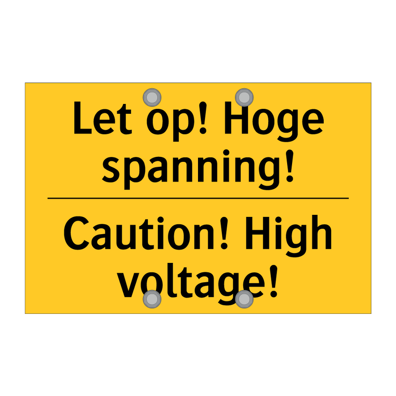 Let op! Hoge spanning! - Caution! High voltage! & Let op! Hoge spanning! - Caution! High voltage!