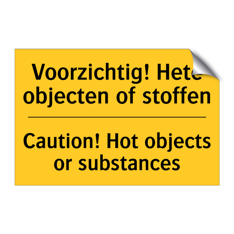 Voorzichtig! Hete objecten of stoffen - Caution! Hot objects or substances