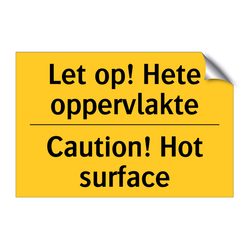 Let op! Hete oppervlakte - Caution! Hot surface & Let op! Hete oppervlakte - Caution! Hot surface