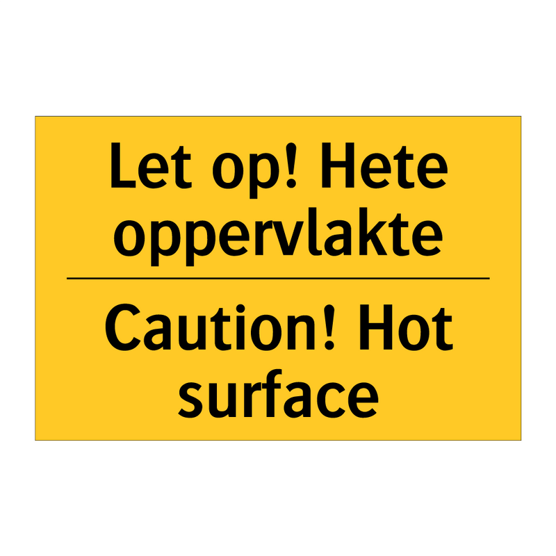 Let op! Hete oppervlakte - Caution! Hot surface & Let op! Hete oppervlakte - Caution! Hot surface