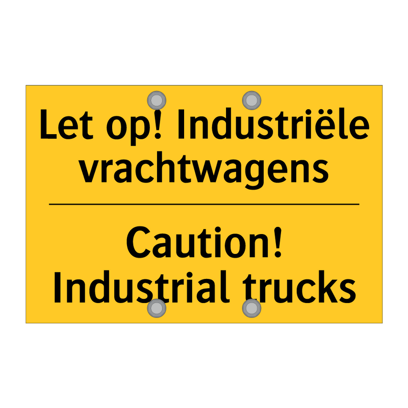 Let op! Industriële vrachtwagens - Caution! Industrial trucks