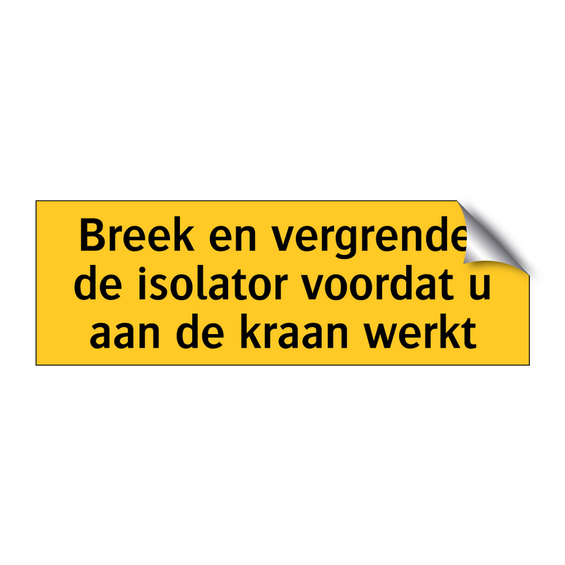 Breek en vergrendel de isolator voordat u aan de kraan /.../