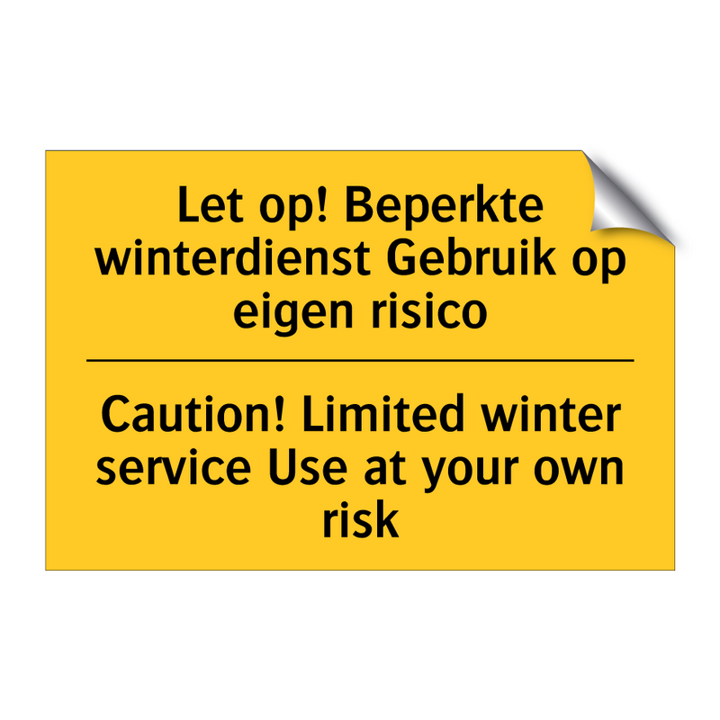 Let op! Beperkte winterdienst /.../ - Caution! Limited winter service /.../