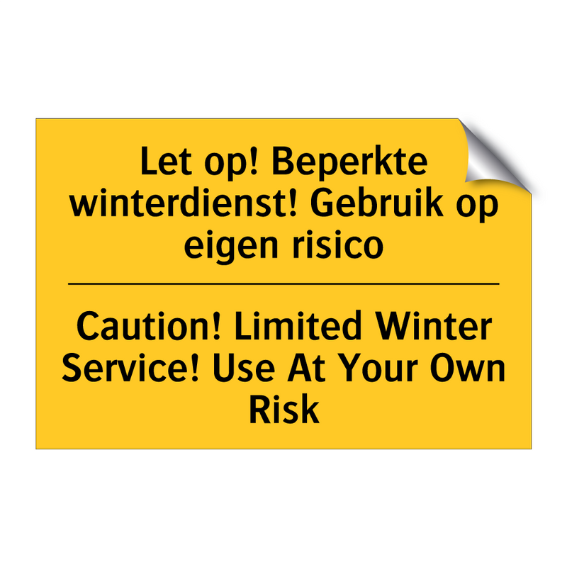 Let op! Beperkte winterdienst! /.../ - Caution! Limited Winter Service! /.../