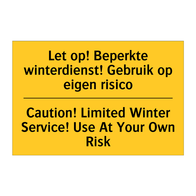 Let op! Beperkte winterdienst! /.../ - Caution! Limited Winter Service! /.../