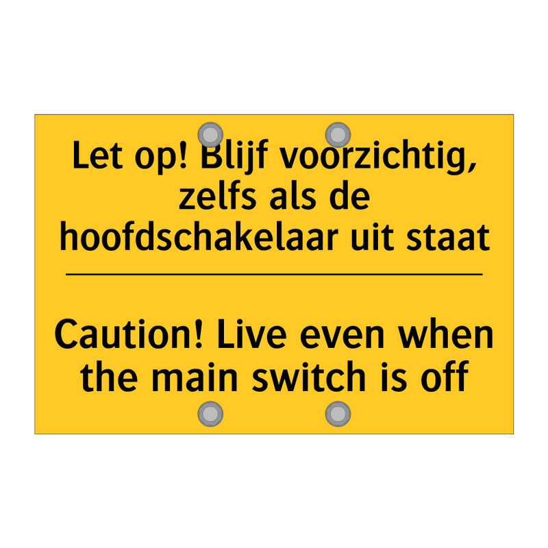 Let op! Blijf voorzichtig, zelfs /.../ - Caution! Live even when the main /.../