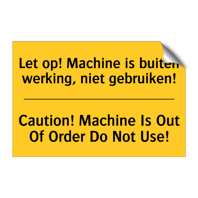 Let op! Machine is buiten werking, niet gebruiken! - Caution! Machine Is Out Of Order Do Not Use!