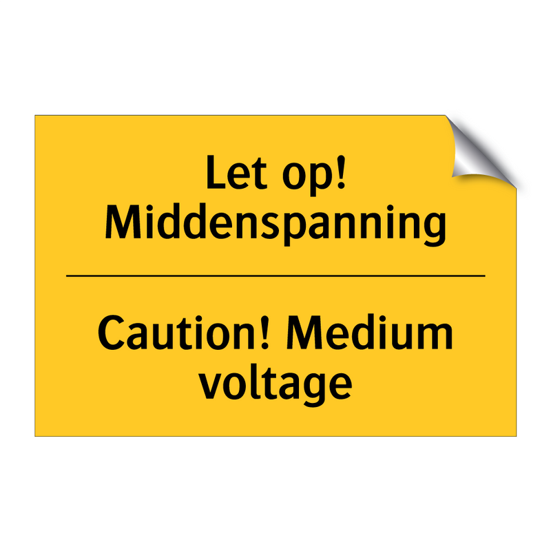 Let op! Middenspanning - Caution! Medium voltage & Let op! Middenspanning - Caution! Medium voltage