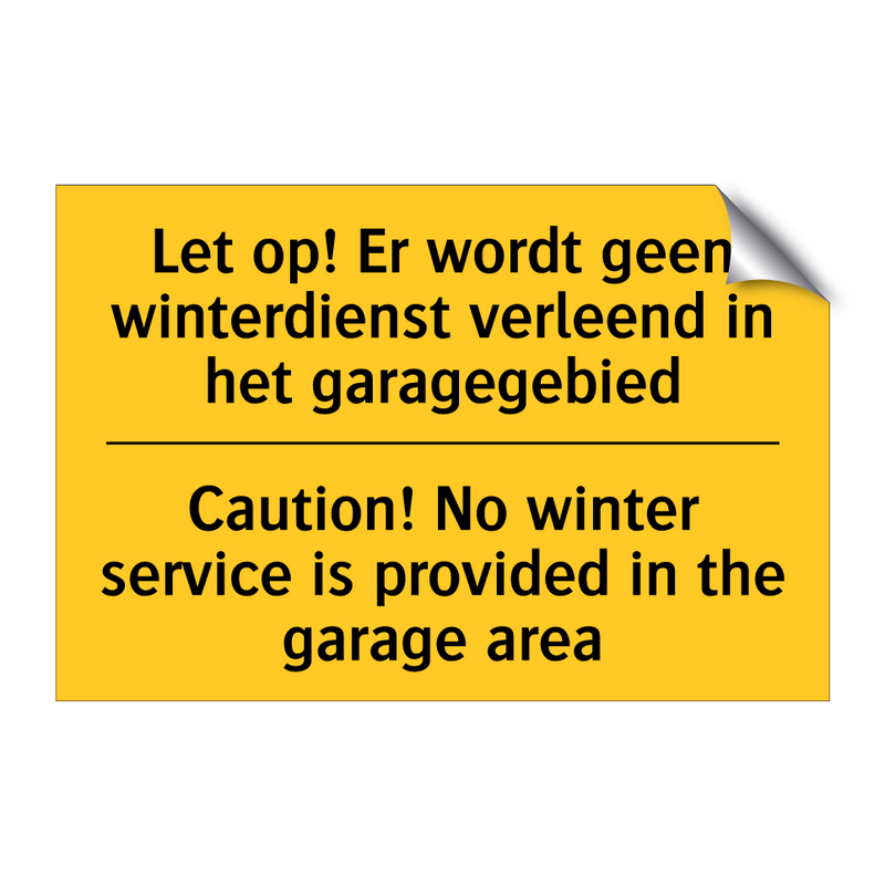 Let op! Er wordt geen winterdienst /.../ - Caution! No winter service is /.../