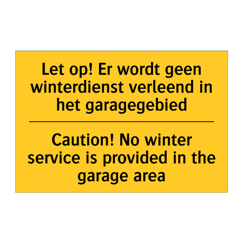 Let op! Er wordt geen winterdienst /.../ - Caution! No winter service is /.../