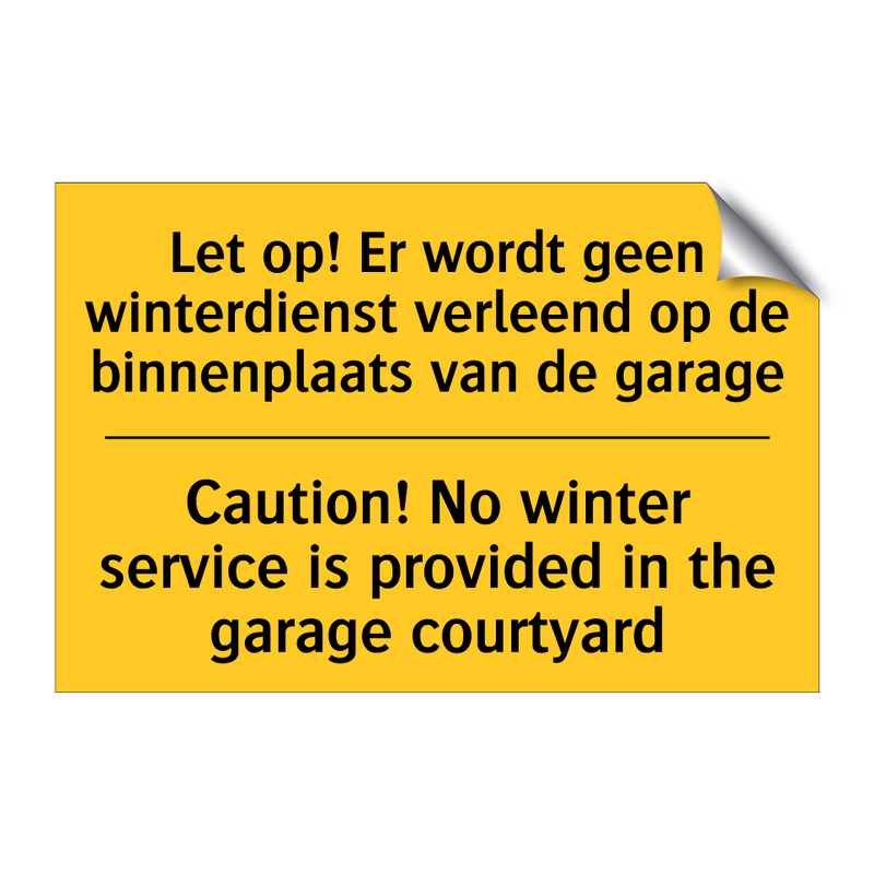 Let op! Er wordt geen winterdienst /.../ - Caution! No winter service is /.../