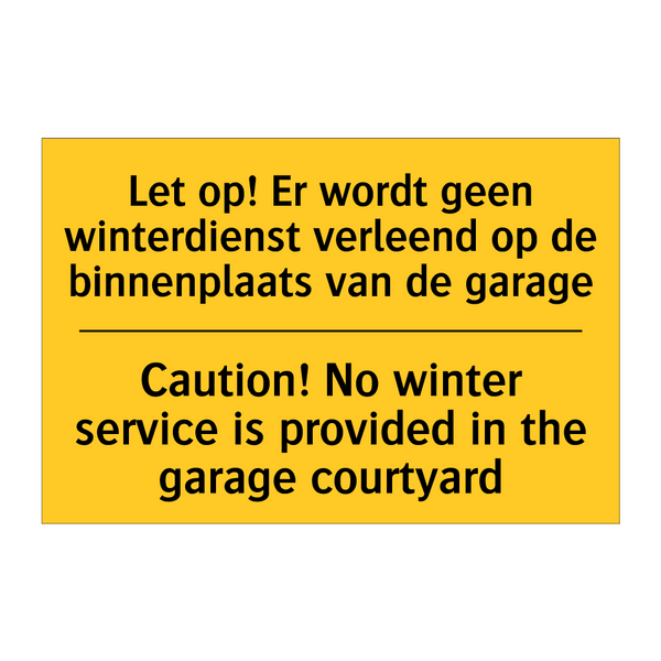 Let op! Er wordt geen winterdienst /.../ - Caution! No winter service is /.../