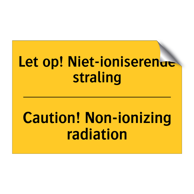 Let op! Niet-ioniserende straling - Caution! Non-ionizing radiation