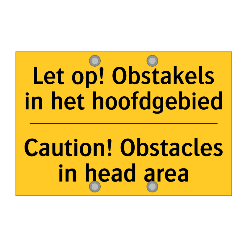 Let op! Obstakels in het hoofdgebied - Caution! Obstacles in head area