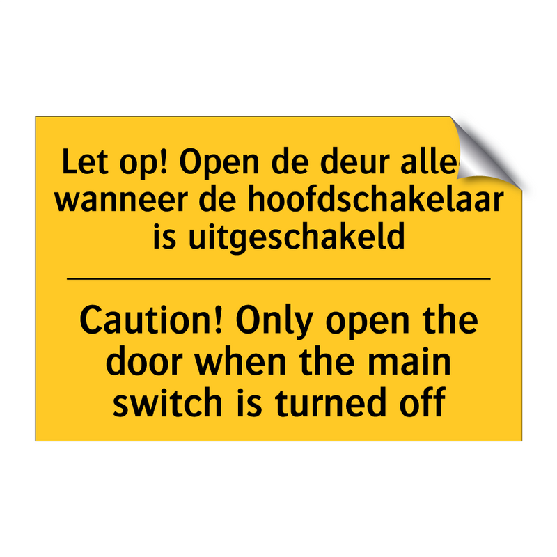 Let op! Open de deur alleen wanneer /.../ - Caution! Only open the door when /.../