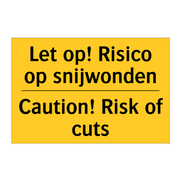 Let op! Risico op snijwonden - Caution! Risk of cuts