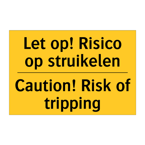 Let op! Risico op struikelen - Caution! Risk of tripping